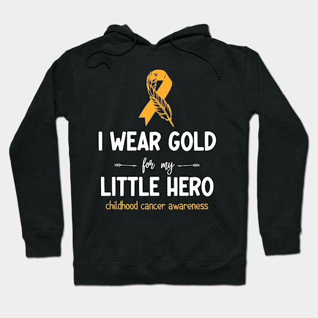 I Wear Gold For My Little hero Childhood Cancer Awareness Hoodie by AdelDa